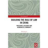 Building the Rule of Law in China: Procedure, Discourse and Hermeneutic Community