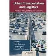 Urban Transportation and Logistics: Health, Safety, and Security Concerns