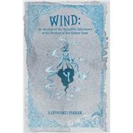 Wind An Account of the Incredible Adventures of the Presleys of Fox Hollow Farm