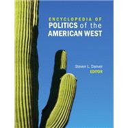 Encyclopedia of Politics of the American West