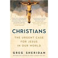 Christians The Urgent Case for Jesus in our World