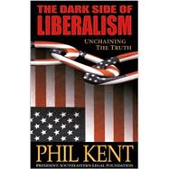 The Dark Side of Liberalism: Unchaining the Truth