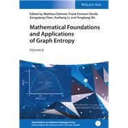Mathematical Foundations and Applications of Graph Entropy