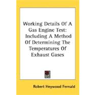 Working Details of a Gas Engine Test : Including A Method of Determining the Temperatures of Exhaust Gases
