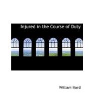 Injured in the Course of Duty