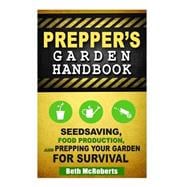 Preppers Garden Handbook