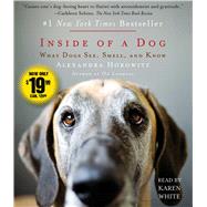 Inside of a Dog What Dogs See, Smell, and Know
