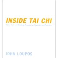 Inside Tai Chi Hints, Tips, Training & Process for Students and Teachers