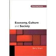 Economy, Culture and Society : A Sociological Critique of Neo-Liberalism