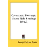 Covenanted Blessings : Seven Bible Readings (1893)