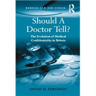 Should A Doctor Tell?