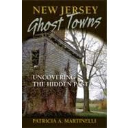 New Jersey Ghost Towns Uncovering the Hidden Past