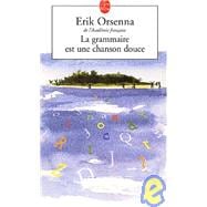 La Grammaire Est Une Chanson Douce (Ldp Litterature) (French Edition)