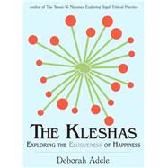 The Kleshas Exploring the Elusiveness of Happiness