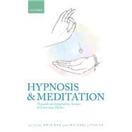 Hypnosis and meditation Towards an integrative science of conscious planes