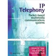 IP Telephony : Packet Based Multimedia Communications Systems