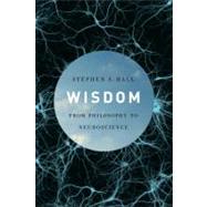 Wisdom : From Philosophy to Neuroscience