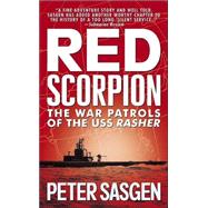 Red Scorpion : The War Patrols of the USS Rasher