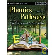 Phonics Pathways: Clear Steps to Easy Reading and Perfect Spelling, 9th Edition