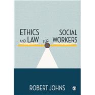Ethics and Law for Social Workers