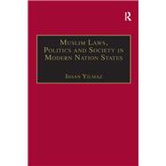 Muslim Laws, Politics and Society in Modern Nation States: Dynamic Legal Pluralisms in England, Turkey and Pakistan