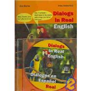 Dialogs in Real English. Dialogos En Espanol Real/ Dialogs in Real English. Dialogs in Real Spanish