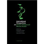 International Perspectives on Child and Adolescent Mental Health : Selected Proceedings of the First International Conference on Child and Adolescent Mental Health, Hong Kong, June 1998