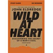 Wild at Heart Study Guide Updated Edition