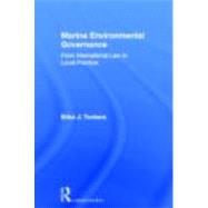 Marine Environmental Governance: From International Law to Local Practice