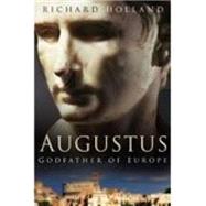 Augustus : Godfather of Europe