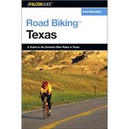 Mountain Biking Texas : A Guide to the Greatest Bike Rides in Texas