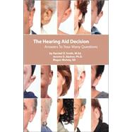 The Hearing Aid Decision: Answers to Your Many Questions