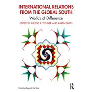 Theorizing International Politics from the Global South: A World of Difference