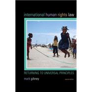 International Human Rights Law Returning to Universal Principles