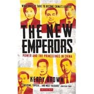 The New Emperors Power and the Princelings in China