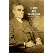 Reason and Imagination The Selected Correspondence of Learned Hand