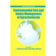 Environmental Fate And Safety Management Of Agrochemicals