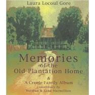Memories of the Old Plantation Home