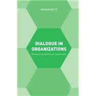 Dialogue in Organizations Developing Relational Leadership