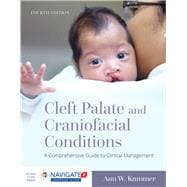 Cleft Palate and Craniofacial Conditions: A Comprehensive Guide to Clinical Management,9781284149104