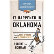 It Happened in Oklahoma Stories of Events and People that Shaped Sooner State History