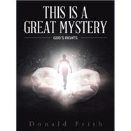 This Is a Great Mystery: God's Rights