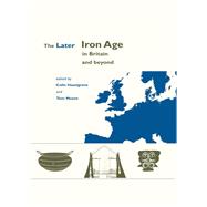 The Later Iron Age in Britain and Beyond
