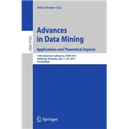Advances in Data Mining: Applications and Theoretical Aspects