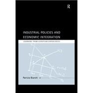 Industrial Policies and Economic Integration: Learning from European Experiences