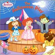 The Strawberry Shortcake: Halloween Play