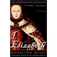 I, Elizabeth A Novel