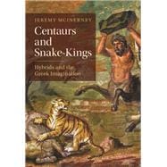 Centaurs and Snake-Kings