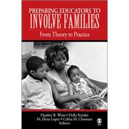 Preparing Educators to Involve Families : From Theory to Practice