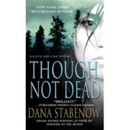 Though Not Dead A Kate Shugak Novel